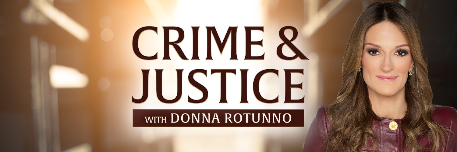 Crime & Justice with Donna Rotunno banner