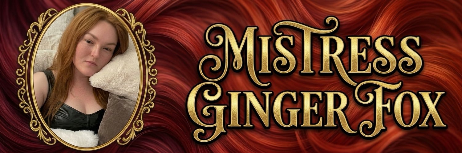 Mistress Ginger_Fox 🇬🇧👑👩‍🦰 banner
