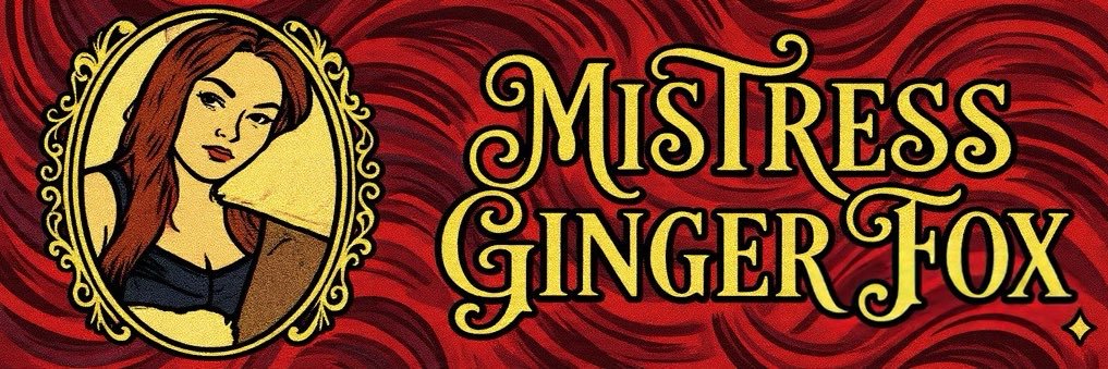 Mistress Ginger_Fox 🇬🇧👑👩‍🦰 banner