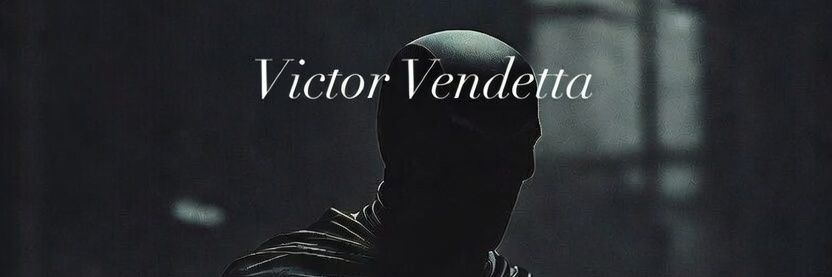Victor Vendetta🇫🇷🇺🇸🇪🇺 banner