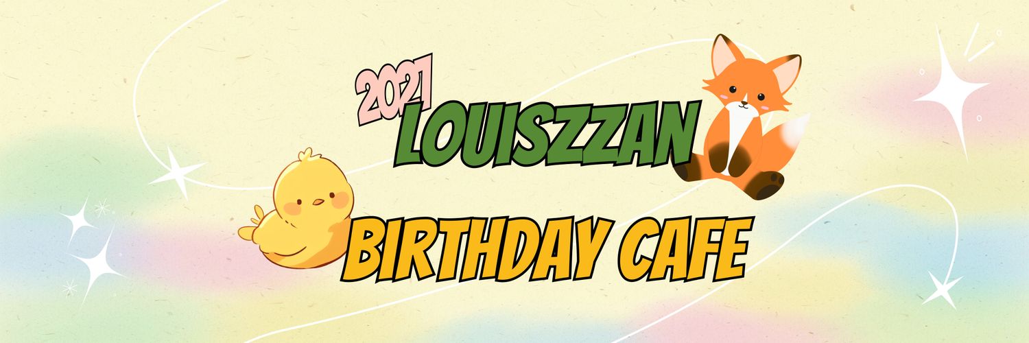 💛2027 Louiszzan HBD CAFE💛 banner