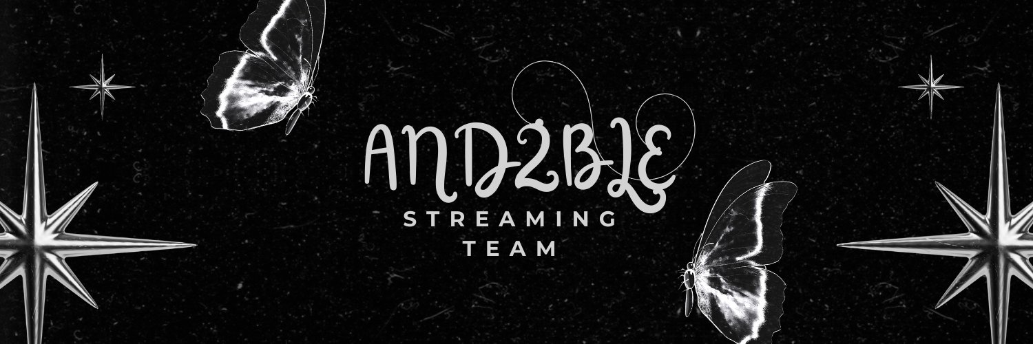 AND2BLE STREAMING TEAM banner