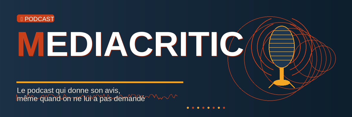 MediaCritic Le Podcast banner