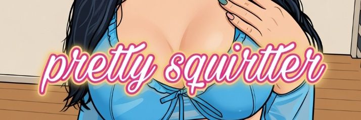 pretty squirtter 💦 banner