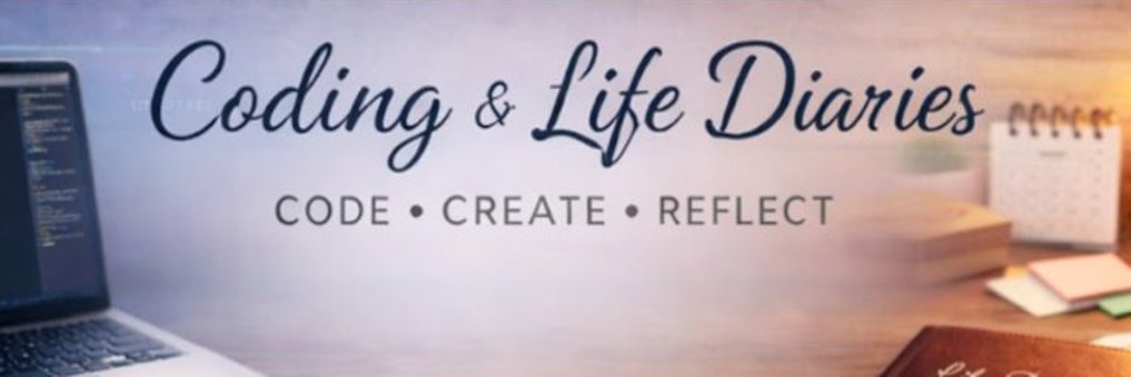 Coding And Life Diaries banner