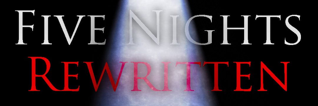 Five Nights Rewritten banner