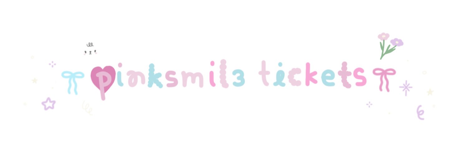 Pinksmil3ticket รับกดบัตร☘️ banner