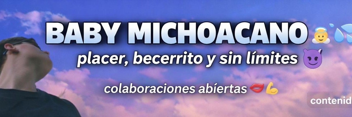 @baby_michoacano👼🍼💦 banner