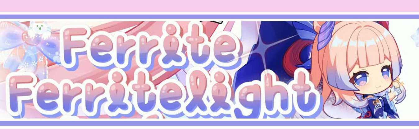 Ferrite no Honey 💐🍯 รับเล่นเกนชิน/อันสึตะ/pjsk banner