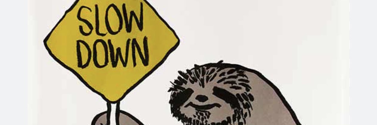Be present and slow down banner