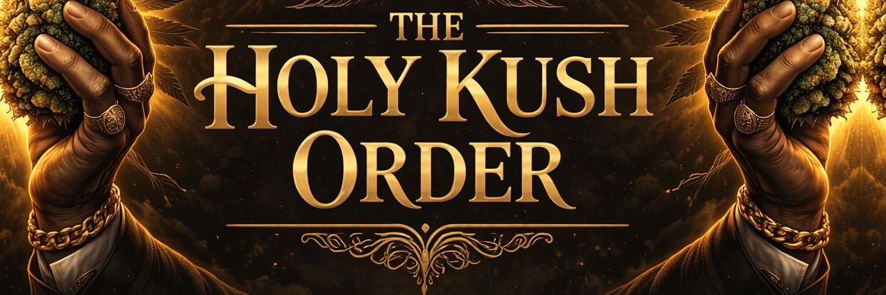 The Holy Kush Order banner