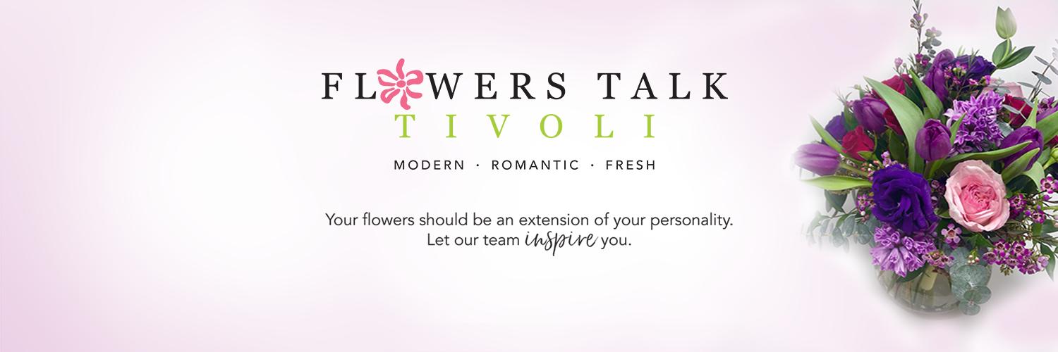 Flowers Talk Tivoli banner
