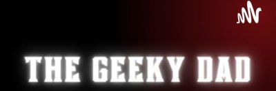 The Geeky Dad After Dark banner
