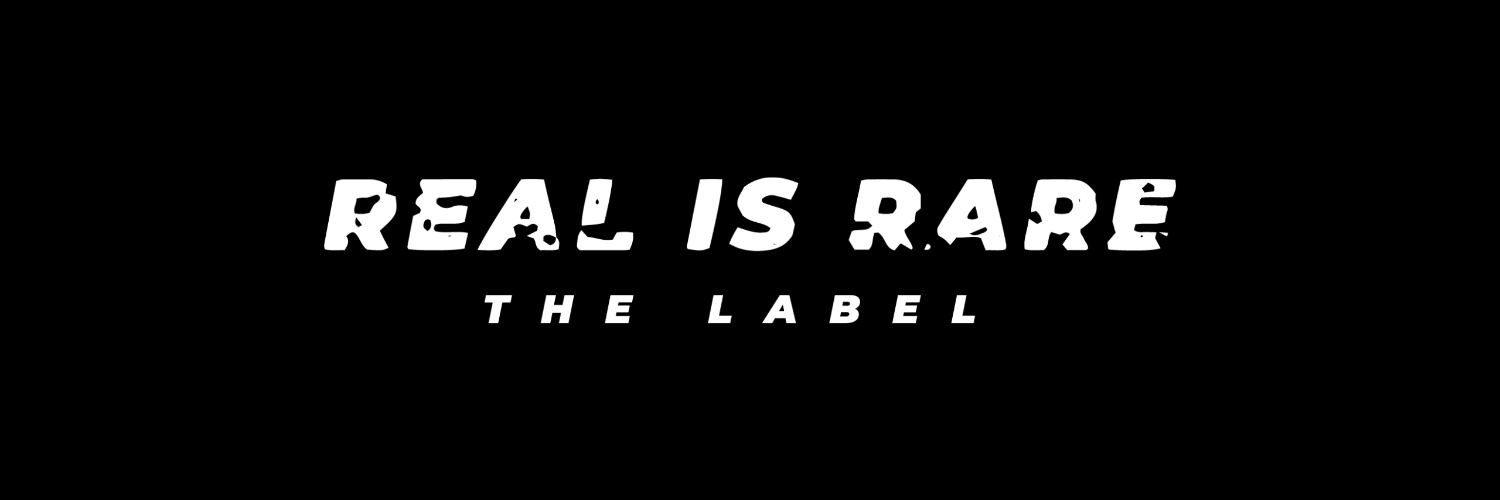 Real Is Rare, The Label banner