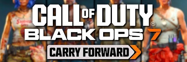 BO7 NEEDS carry forward banner