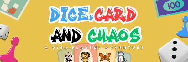 Dice, Card and Chaos: A 0104 Playful Adventure banner