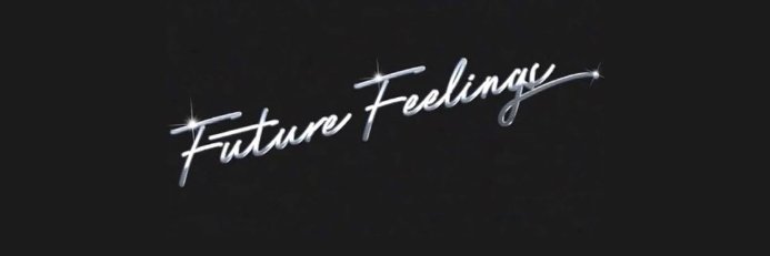 Future Feelings banner