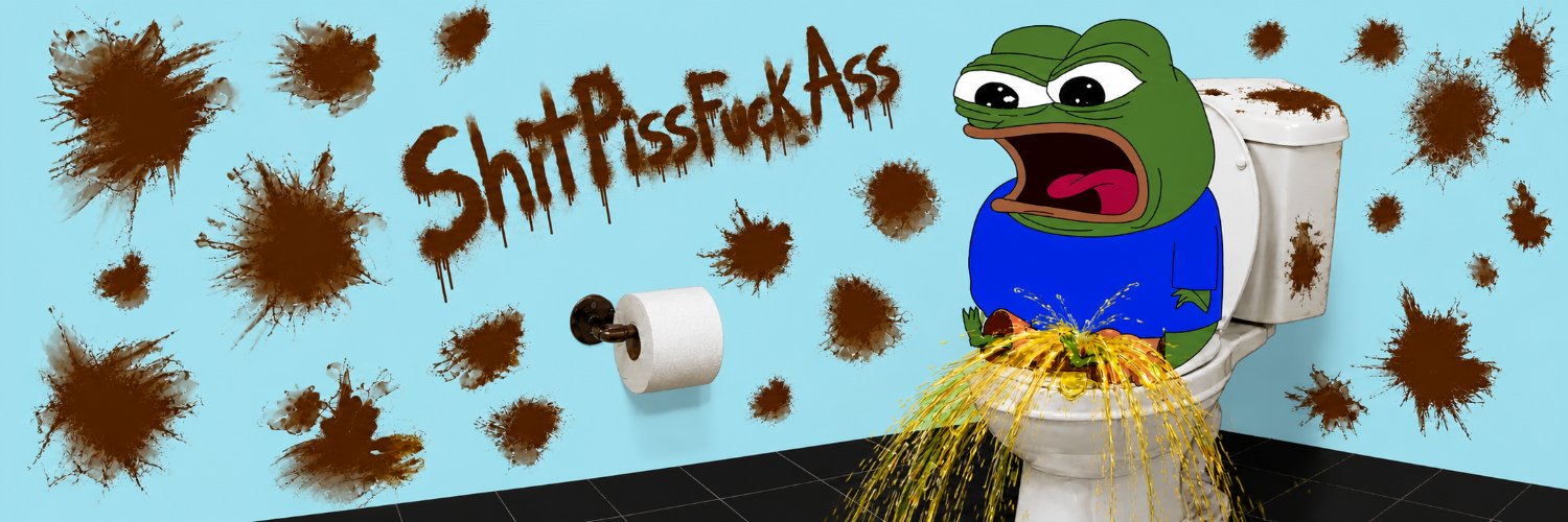 ShitPissAssFuck banner