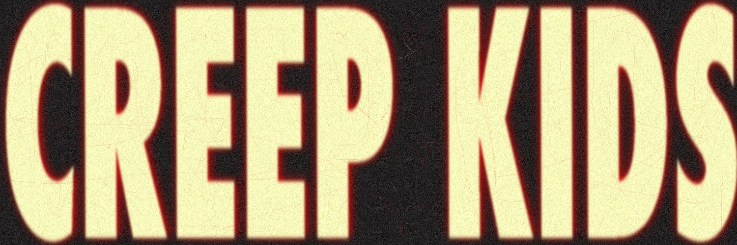 CREEP KIDS banner