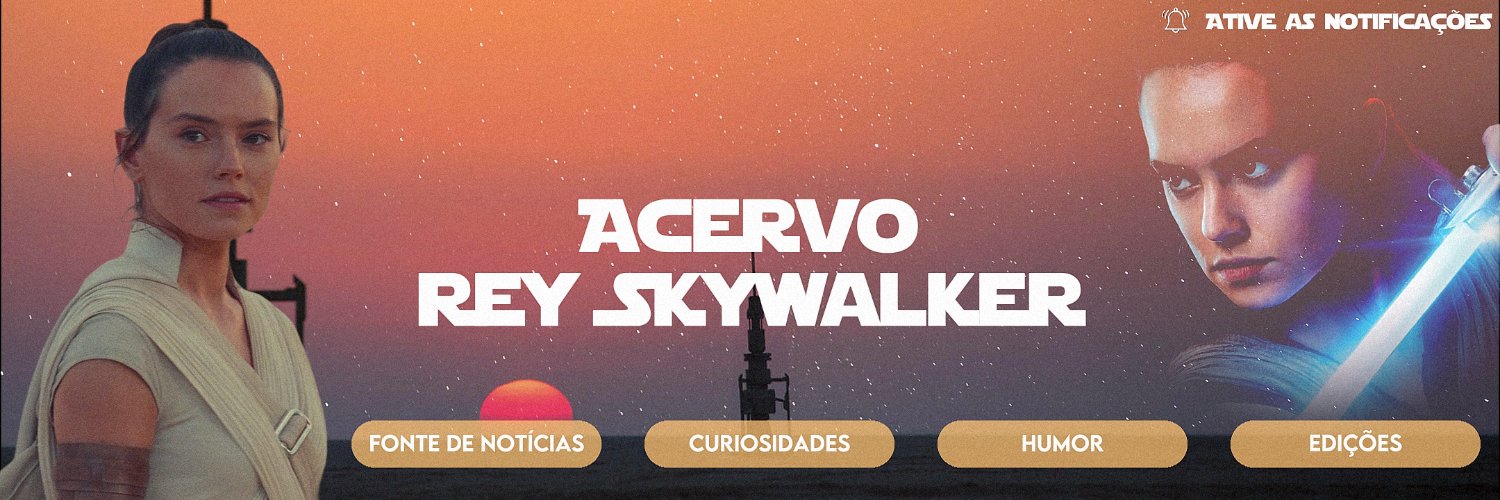 Acervo Rey Skywalker .𖥔 ݁ ˖ banner
