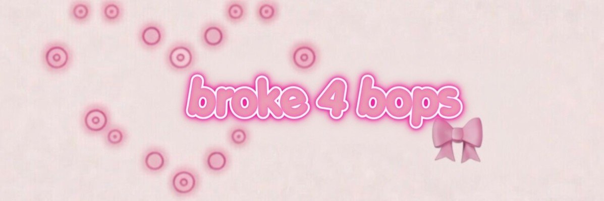 broke4bops's profile banner image