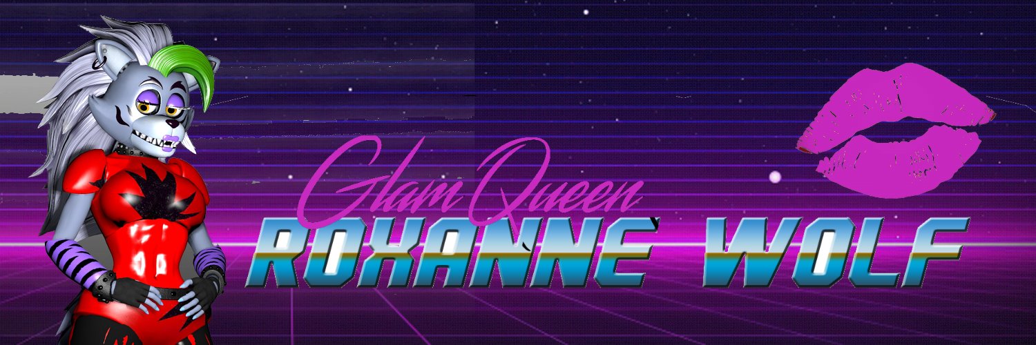 🎶Glamqueen Roxanne Wolf 🔞(Commissions Open) (@Tne_Best_Roxy) / Posts / X
