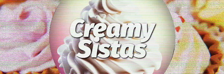 CREAMYSISTAS's profile banner image