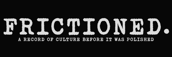 thefrictioned Profile Banner