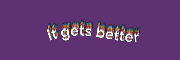 It Gets Better Profile Banner