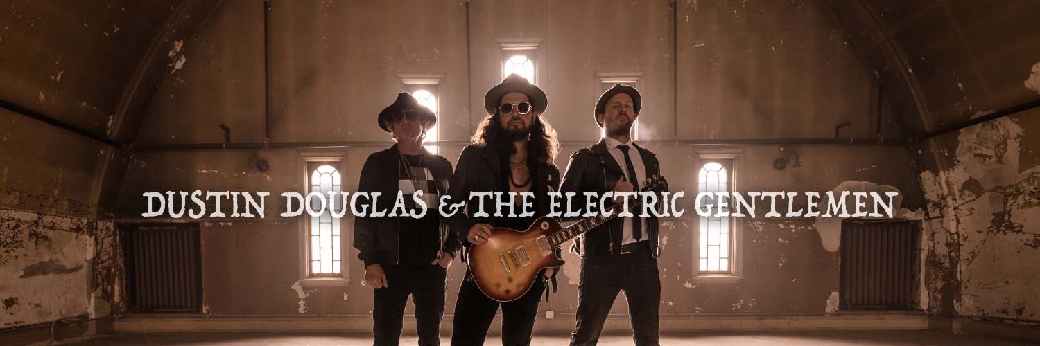 Dustin Douglas & The Electric Gentlemen banner