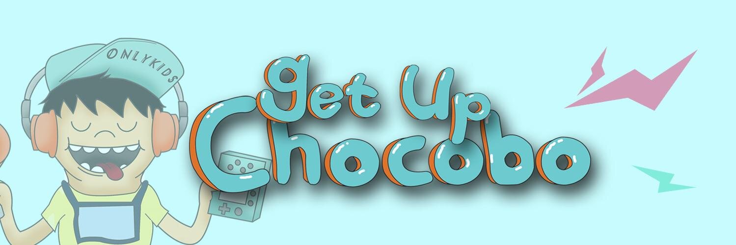 Get Up Chocobo banner