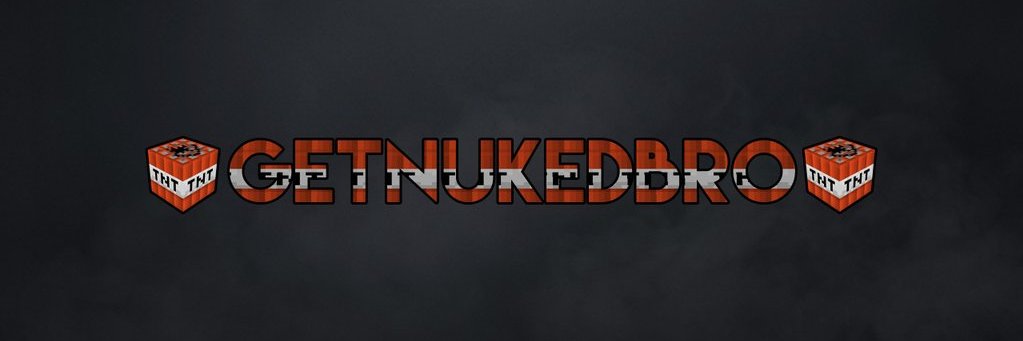 GetNukedBro's profile banner image