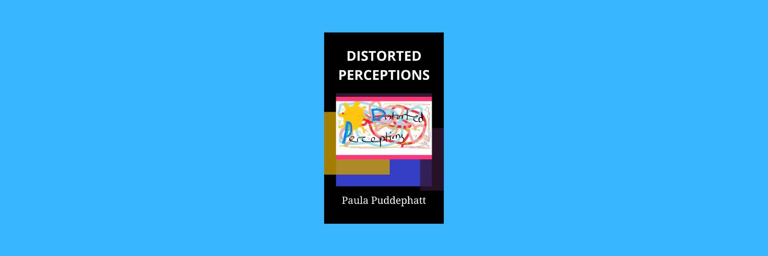Paula Puddephatt - Distorted Perceptions Author banner