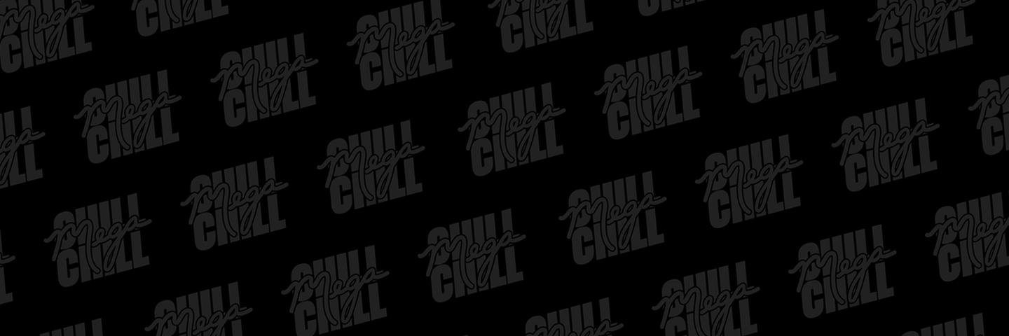 Chill Mega Chill banner