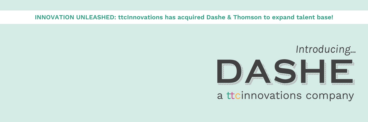 Dashe, A ttcInnovations Company banner