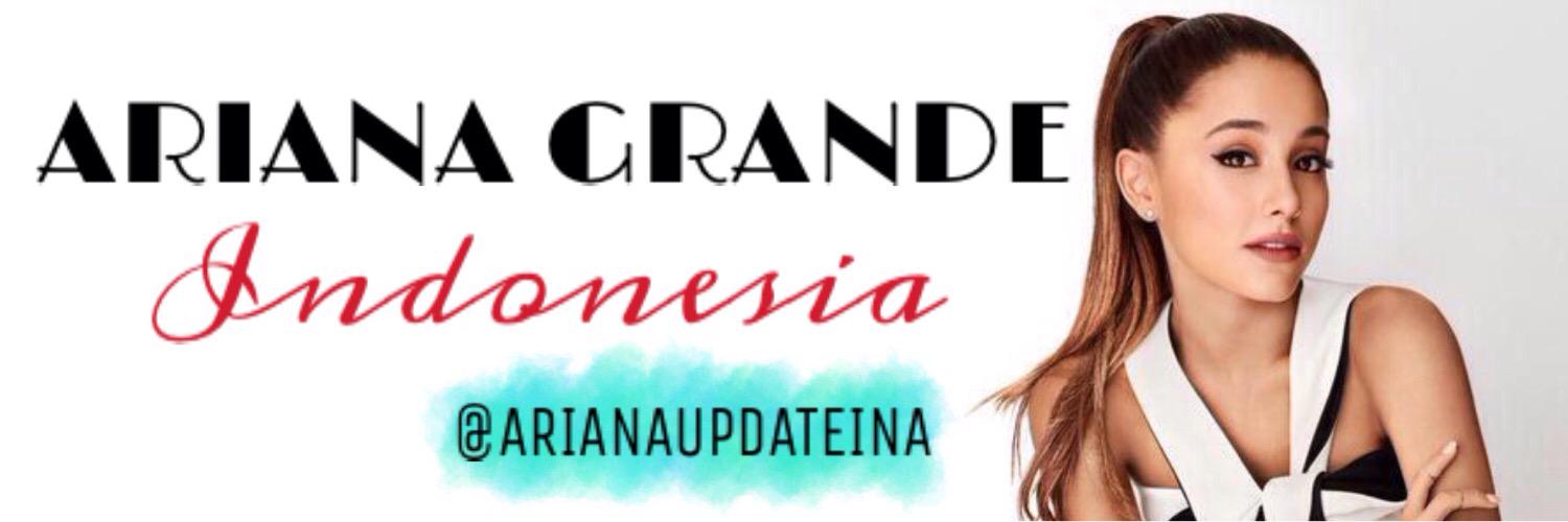 ArianaUpdateINA's profile banner image