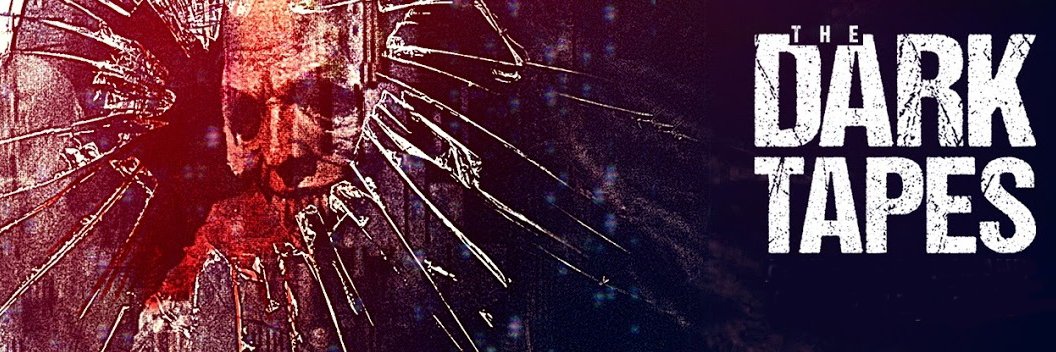 The Dark Tapes banner