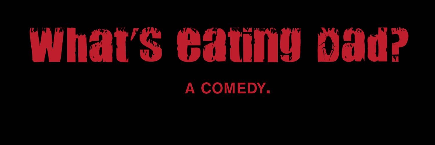 WHAT'S EATING DAD? banner