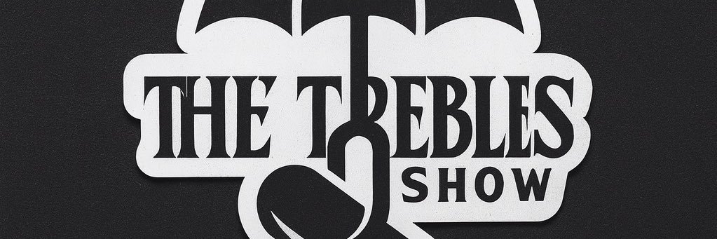 The Trebles Show banner