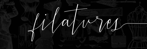 Filatures. Histoire & Mode Profile Banner