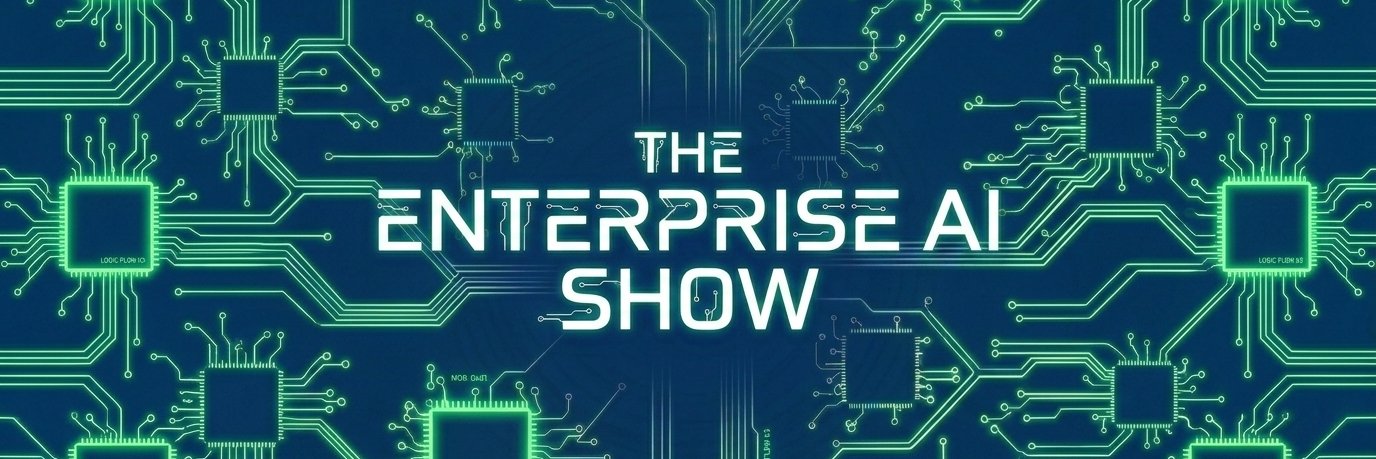 The Enterprise AI Show banner