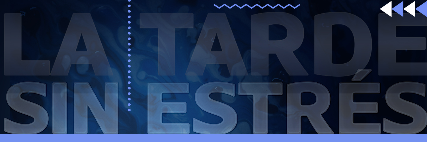 La Tarde Sin Estrés banner