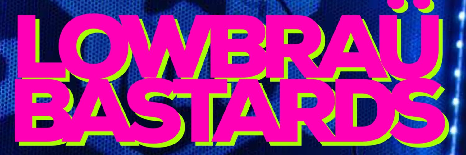 Lowbraü Bastards banner