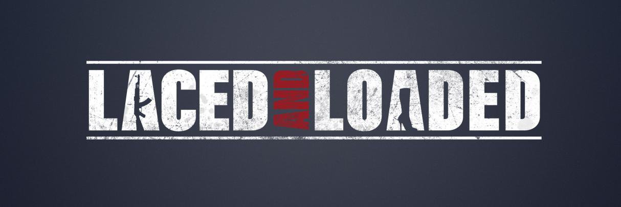 Laced and Loaded banner