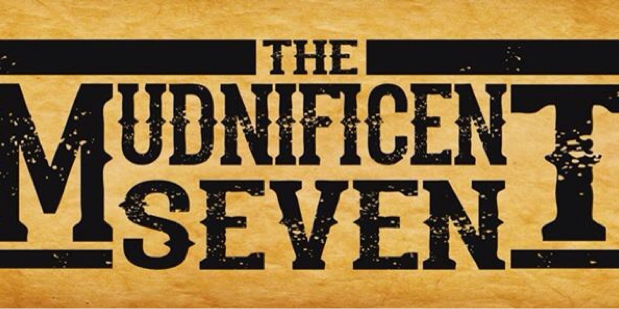 Mudnificent 7 banner