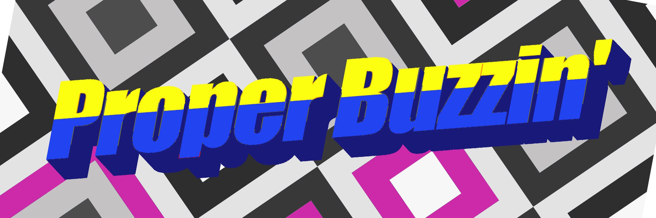 Proper Buzzin' banner