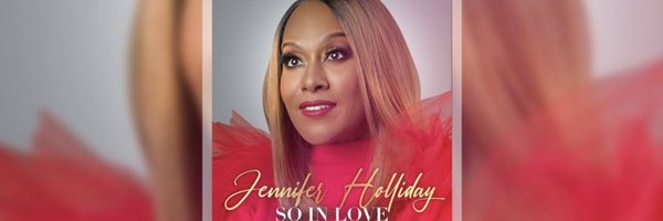 JENNIFER HOLLIDAY Original Dreamgirl Profile Banner