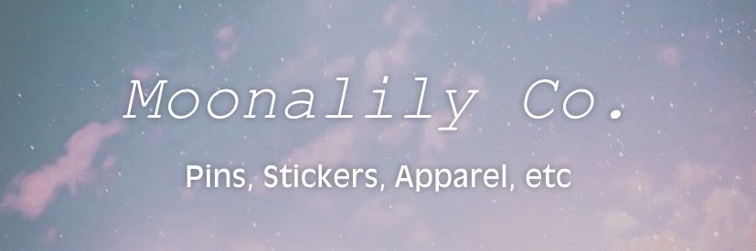 ᴮᴱMoonalily Co. ⁷ banner