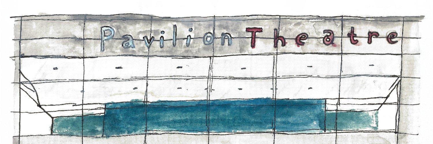Pavilion Theatre's banner