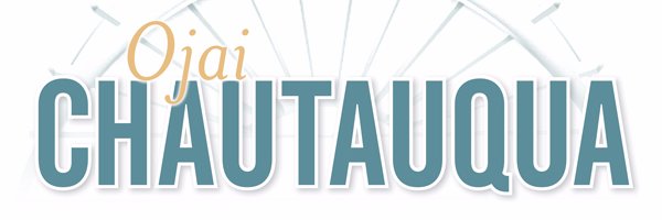 Ojai Chautauqua banner